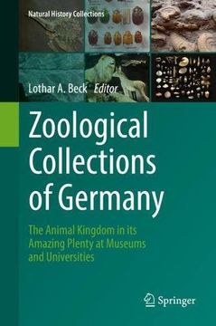 portada Zoological Collections of Germany: The Animal Kingdom in its Amazing Plenty at Museums and Universities (Natural History Collections) (en Inglés)