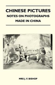 portada chinese pictures - notes on photographs made in china (in English)
