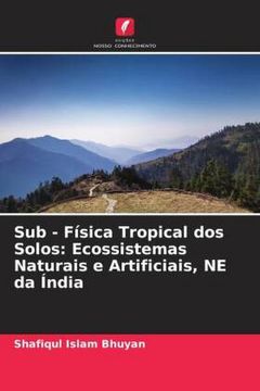 portada Sub - Física Tropical dos Solos: Ecossistemas Naturais e Artificiais, ne da Índia