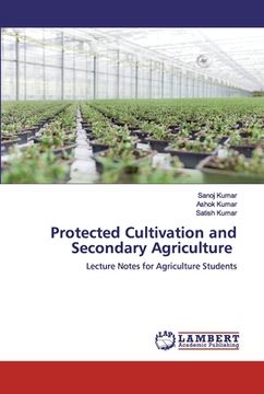 portada Protected Cultivation and Secondary Agriculture (en Inglés)