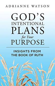 portada God's Intentional Plans for Your Purpose: Insights From the Book of Ruth (en Inglés)