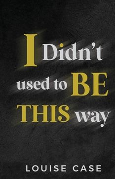 portada I Didn't Used To Be This Way (en Inglés)
