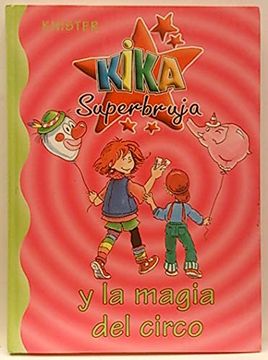portada Kika Superbruja, y la Magia del Circo