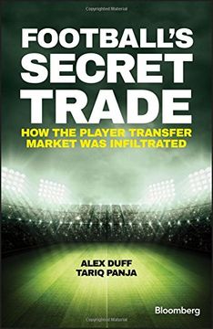 portada Football's Secret Trade: How the Player Transfer Market was Infiltrated (Bloomberg) (en Inglés)