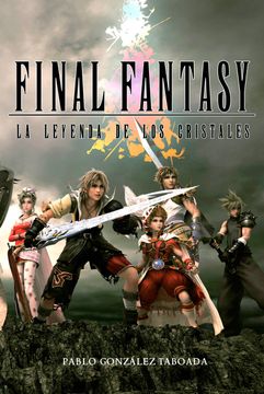 portada Final Fantasy. La Leyenda de los Cristales (in Spanish)