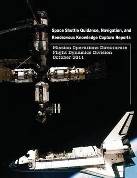 portada Space Shuttle Guidance, Navigation, and Rendezvous Knowledge Capture Reports (en Inglés)