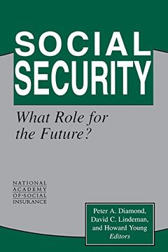 portada Social Security: What Role for the Future? (Conference of the National Academy of Social Insurance) (en Inglés)