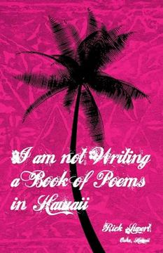 portada I am not Writing a Book of Poems in Hawaii (en Inglés)