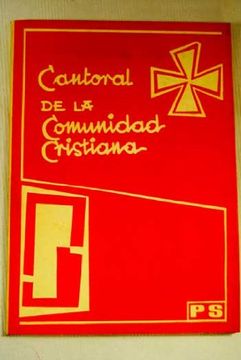 portada Cantoral de la comunidad cristiana : cantos para la misa, tiempos litúrgicos, celebraciones