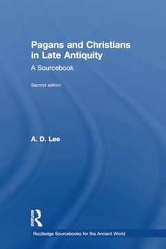 portada Pagans and Christians in Late Antiquity (Routledge Sourcebooks for the Ancient World) (en Inglés)