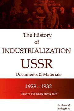 portada The History of Industrialization USSR 1929 -1932 (en Inglés)