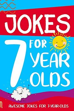 portada Jokes for 7 Year Olds: Awesome Jokes for 7 Year Olds: Birthday - Christmas Gifts for 7 Year Olds (Funny Jokes for Kids age 5-12) (en Inglés)
