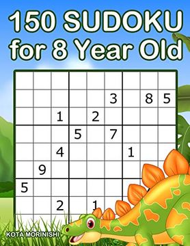 portada 150 Sudoku for 8 Year Old: Sudoku With Dinosaur Book for Kids Ages 8 - 12 (Sudoku Puzzle Books for Kids) (en Inglés)