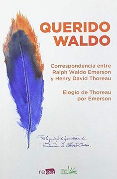 portada Querido Waldo: Correspondencia Entre Ralph Waldo Emerson y Henry David Thoreau (Hojas en la Hierba)