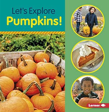 portada Let'S Explore Pumpkins! (Food Field Trips) (en Inglés)