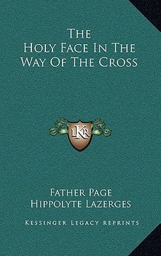portada the holy face in the way of the cross (en Inglés)