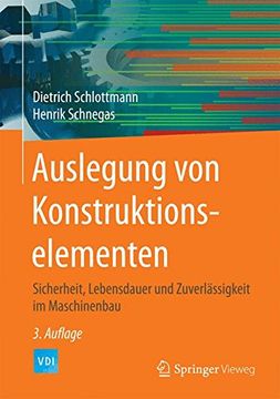 portada Auslegung von Konstruktionselementen: Sicherheit, Lebensdauer und Zuverlässigkeit im Maschinenbau (Vdi-Buch) (in German)