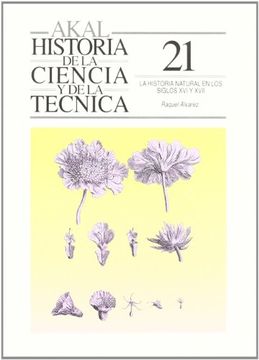 portada La Historia Natural en los Siglos Xvi-Xvii (Historia de la Ciencia y la Técnica)