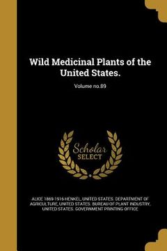 portada Wild Medicinal Plants of the United States.; Volume no.89 (en Inglés)