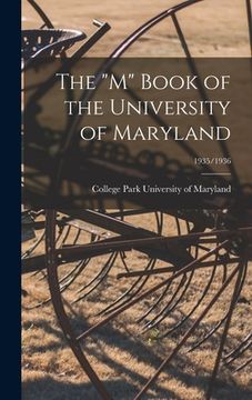 portada The "M" Book of the University of Maryland; 1935/1936 (en Inglés)