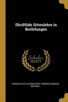 portada Dhriftlide Sittenlebre in Borfefungen (in German)