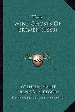 portada the wine ghosts of bremen (1889) (en Inglés)