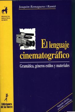portada El Lenguaje Cinematrográfico. Gramática, Géneros, Estilos y Materiales (Proyecto Didáctico Quirón, Lenguaje y Comunicación) (in Spanish)