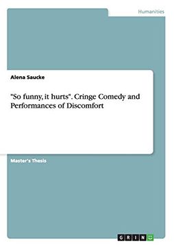 portada "so Funny, it Hurts". Cringe Comedy and Performances of Discomfort (en Inglés)