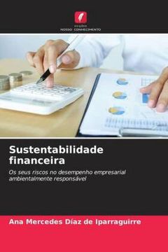 portada Sustentabilidade Financeira: Os Seus Riscos no Desempenho Empresarial Ambientalmente Responsável