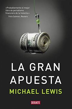 portada La Gran Apuesta / The Big Short: Inside the Doomsday Machine (in Spanish)