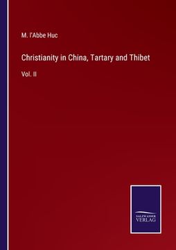 portada Christianity in China, Tartary and Thibet: Vol. II (en Inglés)