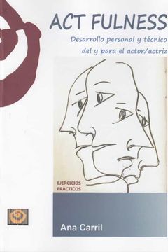 portada Act Fulness: Desarrollo Personal y Técnico del y Para el Actor (en Catalá)