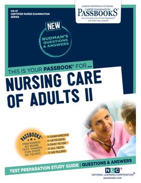 portada Nursing Care of Adults II (Cn-47): Passbooks Study Guide Volume 47