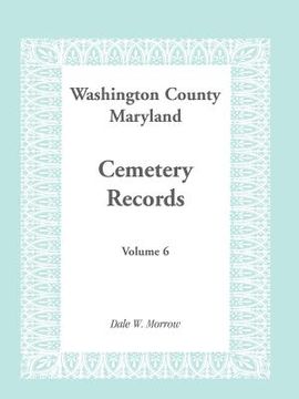 portada washington county maryland cemetery records: volume 6 (en Inglés)