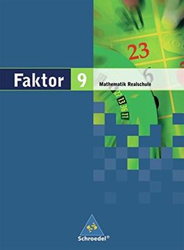 portada Faktor. Mathematik - Ausgabe 2005: Faktor - Mathematik für Realschulen in Niedersachsen, Bremen, Hamburg und Schleswig-Holstein - Ausgabe 2005: Schülerband 9 (en Alemán)