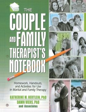 portada The Couple and Family Therapist's Not: Homework, Handouts, and Activities for use in Marital and Family Therapy (Haworth Practical Practice in Mental Health) (in English)