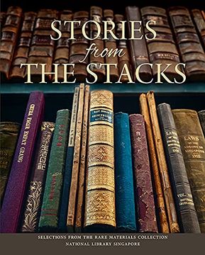 portada Stories from the Stacks: Selections from the Rare Materials Collection, National Library Singapore