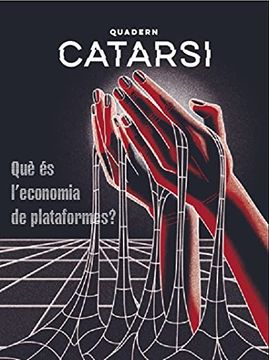 portada Quadern Catarsi. El Treball Contra L'Algoritme: L'Organització Dels Treballadors a L'Era Digital (Catarsi Magazin) (in Catalá)
