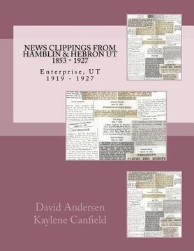 portada News Clippings From Hamblin & Hebron Ut: 1853 - 1927 (en Inglés)