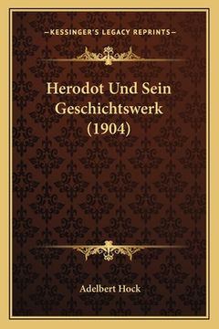 portada Herodot Und Sein Geschichtswerk (1904) (en Alemán)