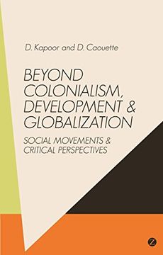 portada Beyond Colonialism, Development and Globalisation: Social Movement and Critical Perspectives (in English)