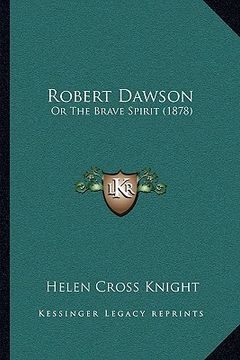 portada robert dawson: or the brave spirit (1878) (en Inglés)