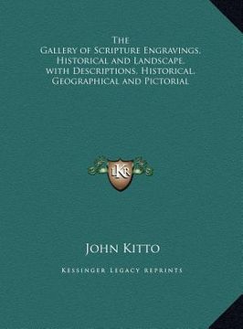 portada the gallery of scripture engravings, historical and landscape, with descriptions, historical, geographical and pictorial (en Inglés)