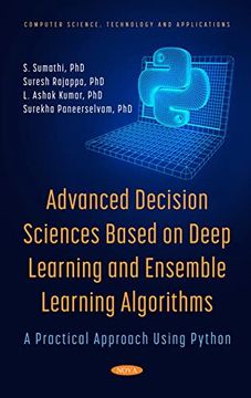 portada Advanced Decision Sciences Based on Deep Learning and Ensemble Learning Algorithms: A Practical Approach Using Python