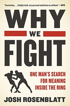 portada Why we Fight: One Man's Search for Meaning Inside the Ring (en Inglés)