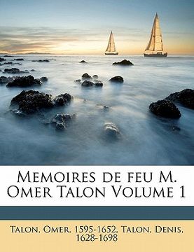 portada Memoires de Feu M. Omer Talon Volume 1 (en Francés)