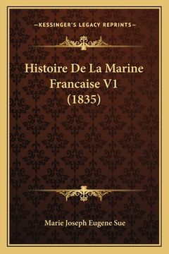 portada Histoire De La Marine Francaise V1 (1835) (en Francés)