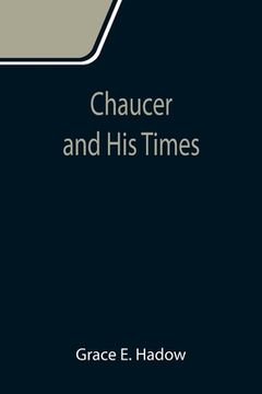 portada Chaucer and His Times (en Inglés)
