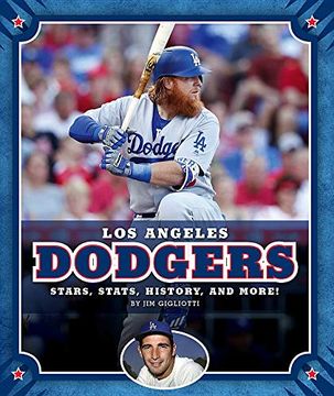 portada Los Angeles Dodgers: Stars, Stats, History, and More! (Major League Baseball Teams) 