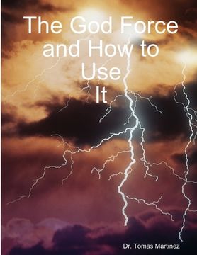 portada The God Force and How to Use It (en Inglés)